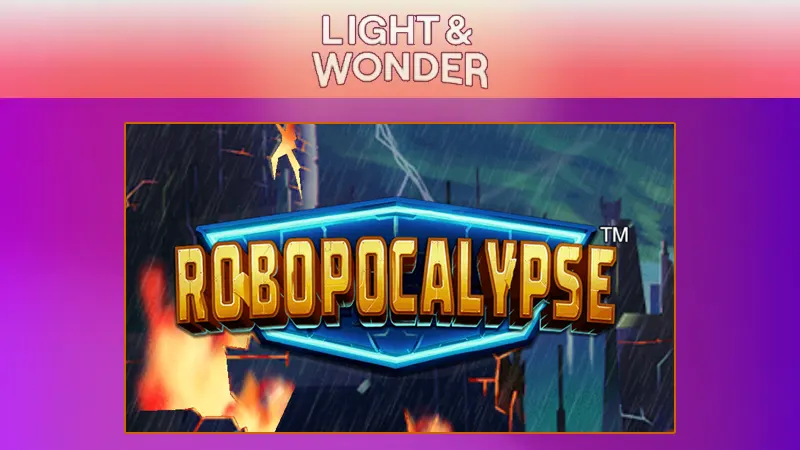 Light and Wonder: Robopocalypse slot april 2024