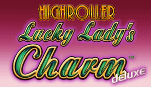 High Roller Lucky Lady’s Charm Deluxe