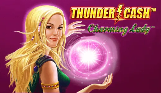 Thunder Cash Charming Lady