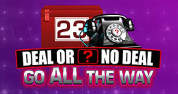 Deal or No Deal Go All the Way