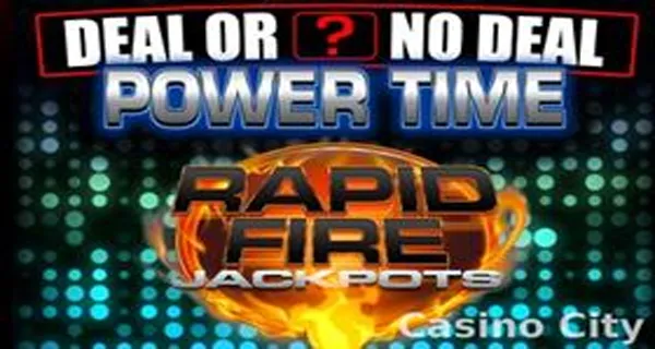 Deal or No Deal Power Time Rapid Fire Jackpots