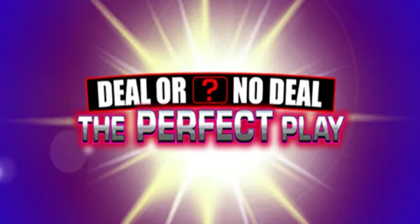 Deal or No Deal The Perfect Play