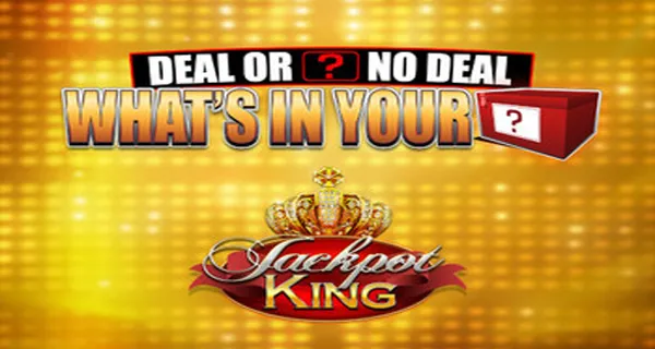 Deal or No Deal What's in Your Box