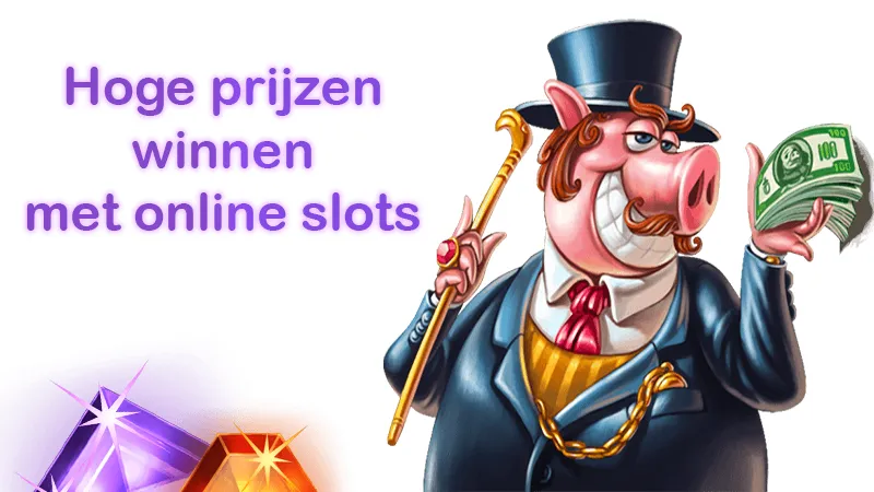 Hoge prijzen winnen met online slots