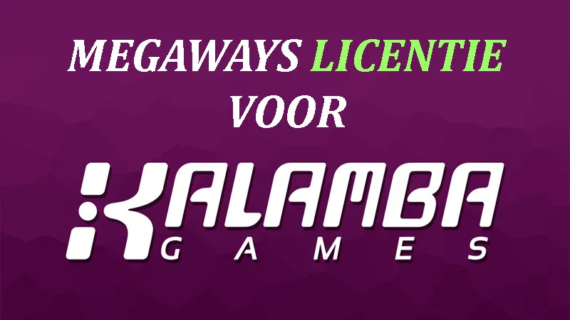Megaways licentie voor Kalamba