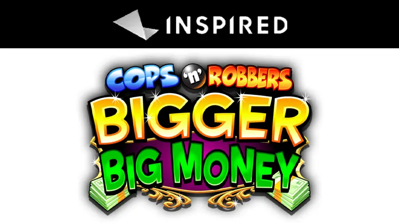 Cops n Robbers Bigger big Money slot